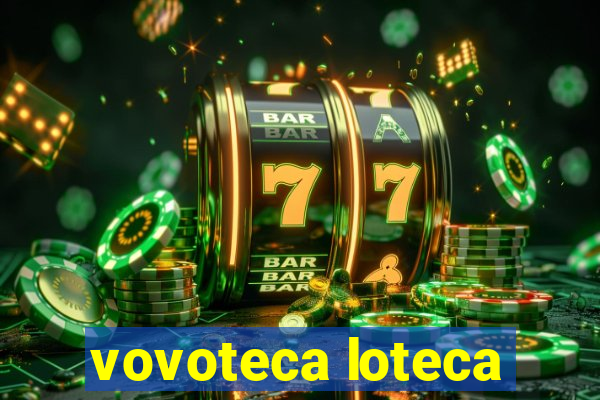 vovoteca loteca